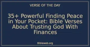 35+ Powerful Finding Peace in Your Pocket: Bible Verses About Trusting God With Finances