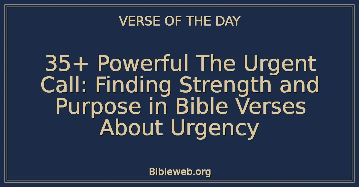35-powerful-the-urgent-call-finding-strength-and-purpose-in-bible
