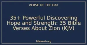 35+ Powerful Discovering Hope and Strength: 35 Bible Verses About Zion (KJV)