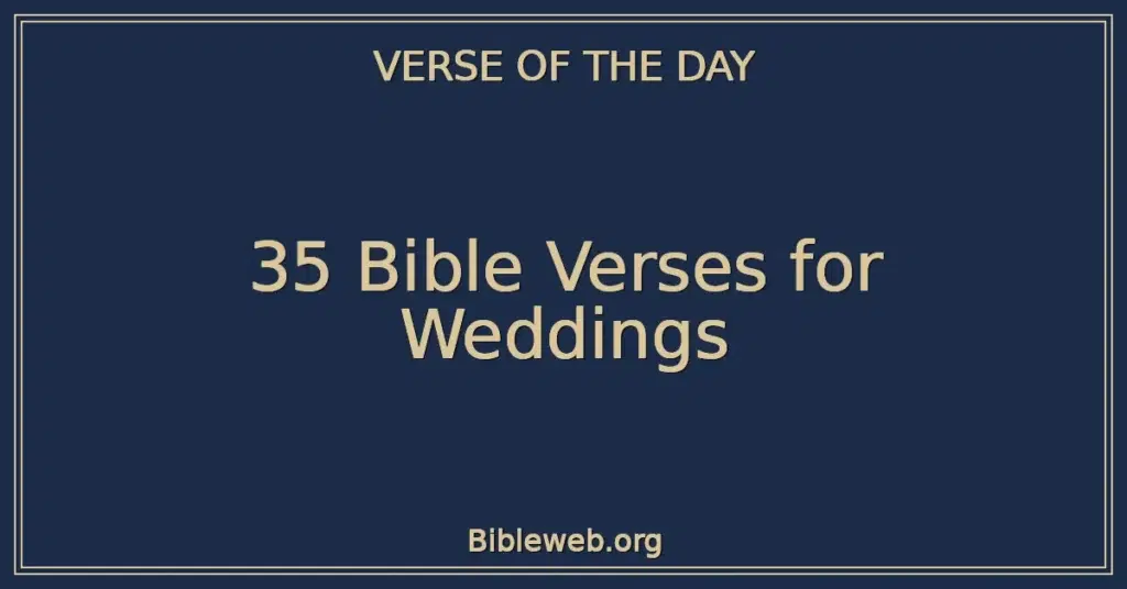 35 Bible Verses for Weddings