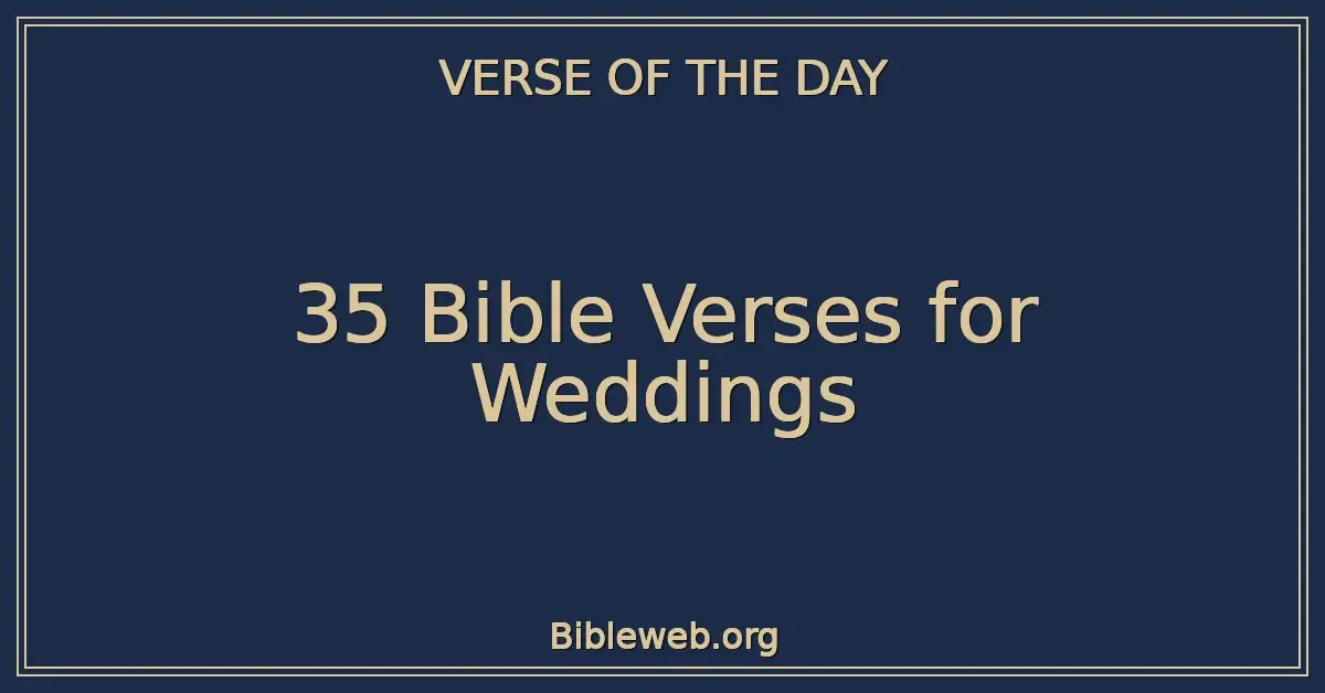 35 Bible Verses for Weddings