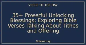 35+ Powerful Unlocking Blessings: Exploring Bible Verses Talking About Tithes and Offering