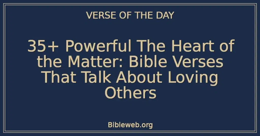 35-powerful-the-heart-of-the-matter-bible-verses-that-talk-about