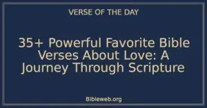 35+ Powerful Favorite Bible Verses About Love: A Journey Through Scripture