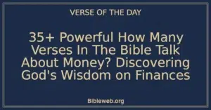 35+ Powerful How Many Verses In The Bible Talk About Money? Discovering God's Wisdom on Finances