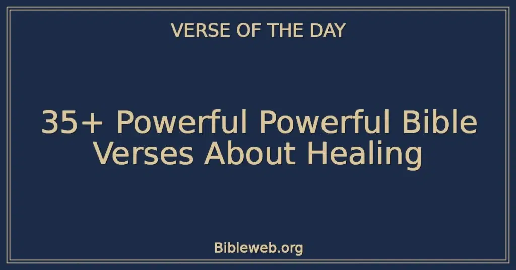 35+ Powerful Powerful Bible Verses About Healing