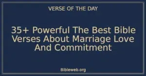 35+ Powerful The Best Bible Verses About Marriage Love And Commitment