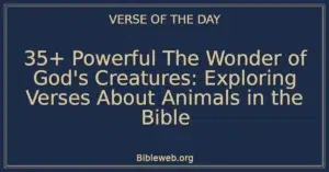 35+ Powerful The Wonder of God's Creatures: Exploring Verses About Animals in the Bible