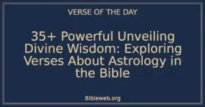 35+ Powerful Unveiling Divine Wisdom: Exploring Verses About Astrology in the Bible