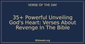 35+ Powerful Unveiling God's Heart: Verses About Revenge In The Bible