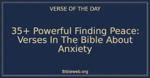 35+ Powerful Finding Peace: Verses In The Bible About Anxiety