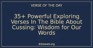 35+ Powerful Exploring Verses In The Bible About Cussing: Wisdom for Our Words