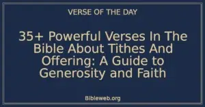 35+ Powerful Verses In The Bible About Tithes And Offering: A Guide to Generosity and Faith
