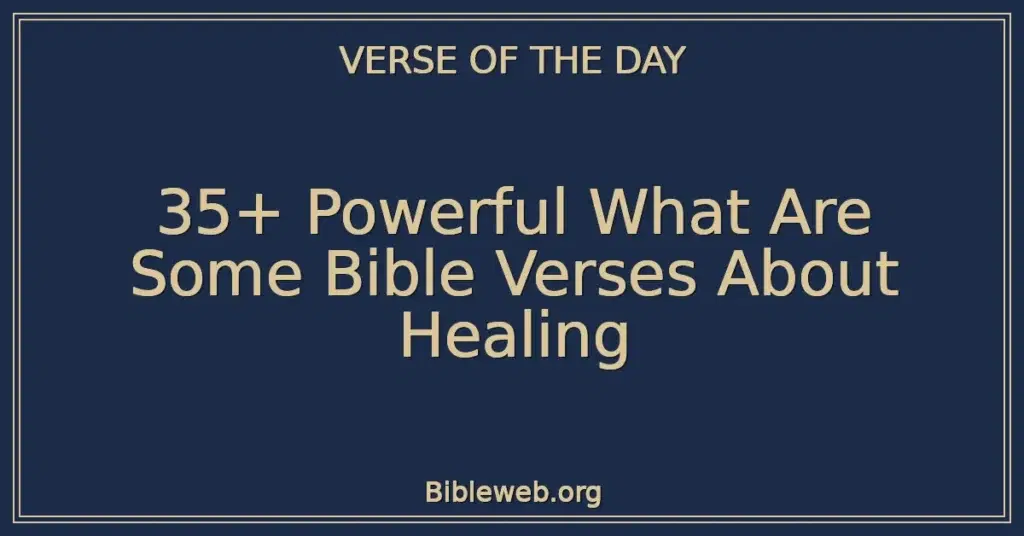 35+ Powerful What Are Some Bible Verses About Healing