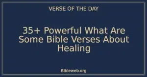 35+ Powerful What Are Some Bible Verses About Healing