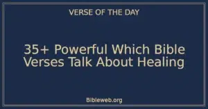 35+ Powerful Which Bible Verses Talk About Healing