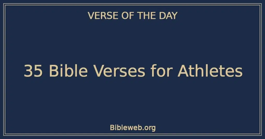 35 Bible Verses for Athletes