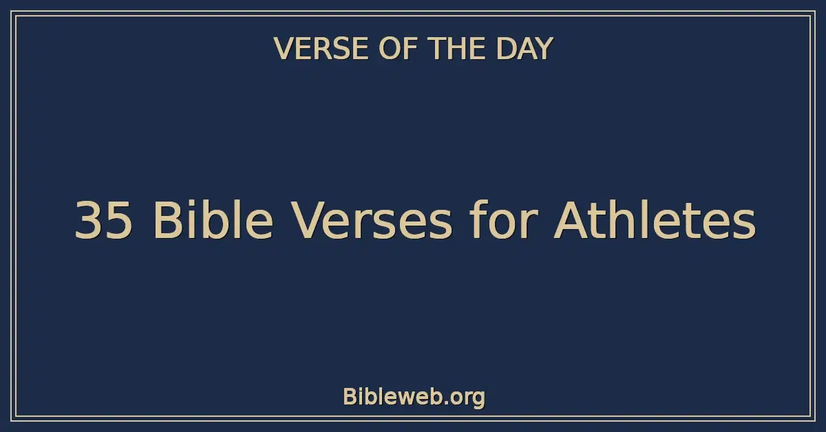 35 Bible Verses for Athletes