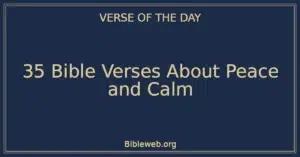 35 Bible Verses About Peace and Calm