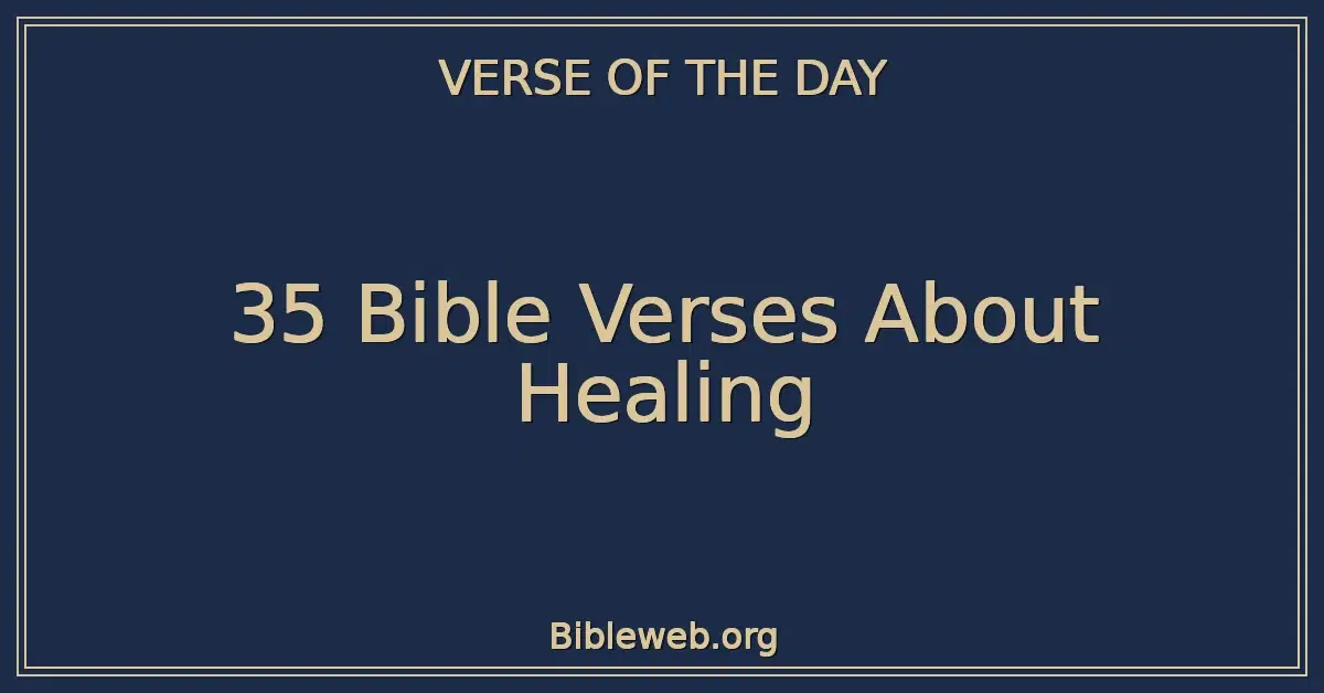 35 Bible Verses About Healing