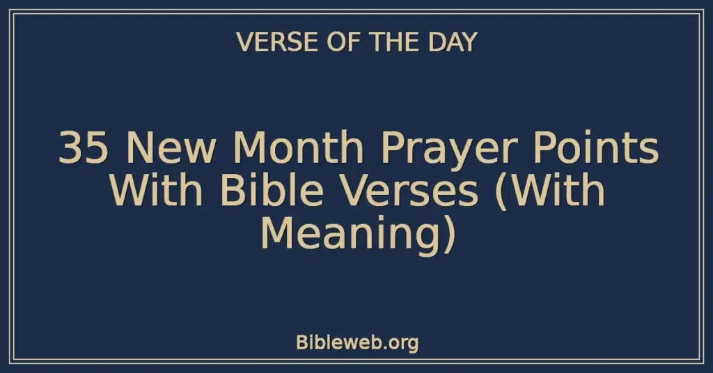 35 New Month Prayer Points With Bible Verses (With Meaning)