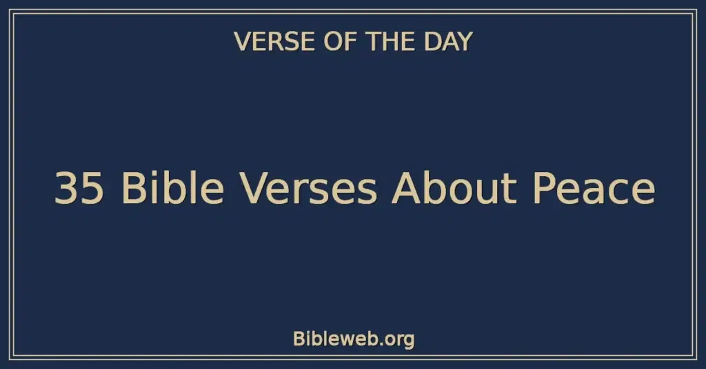 35 Bible Verses About Peace