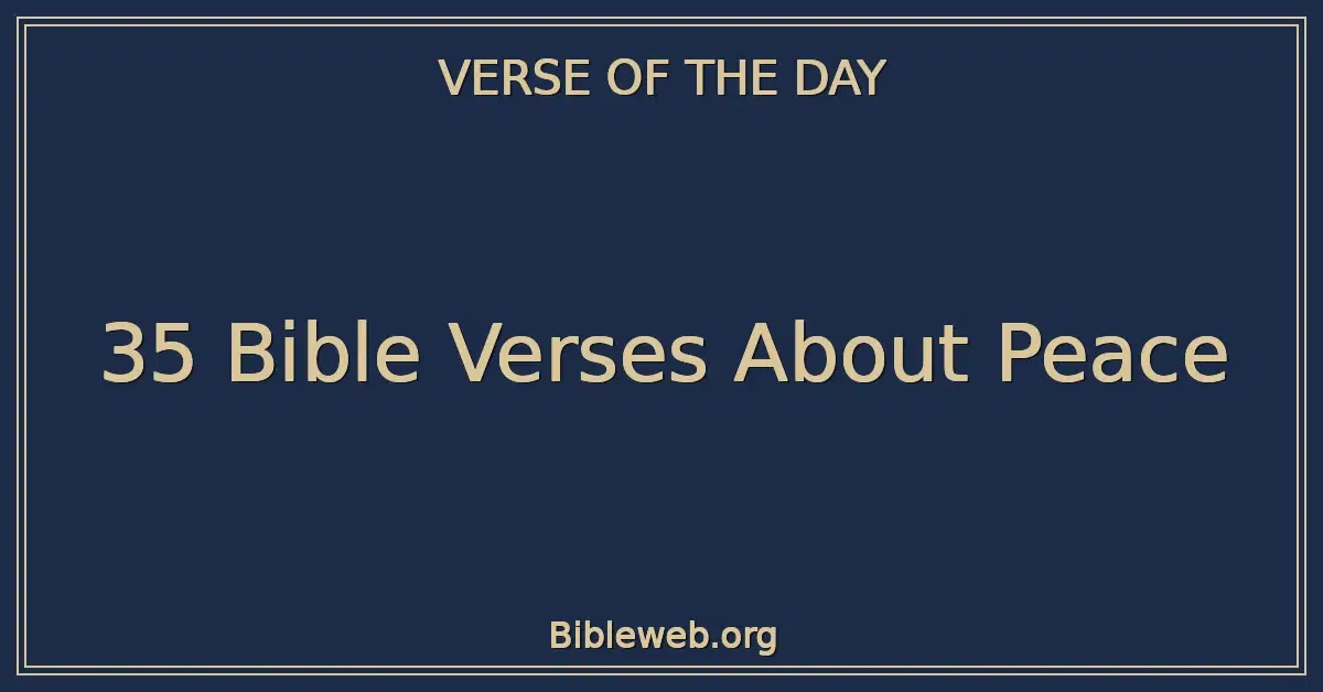 35 Bible Verses About Peace