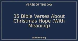 35 Bible Verses About Christmas Hope (With Meaning)