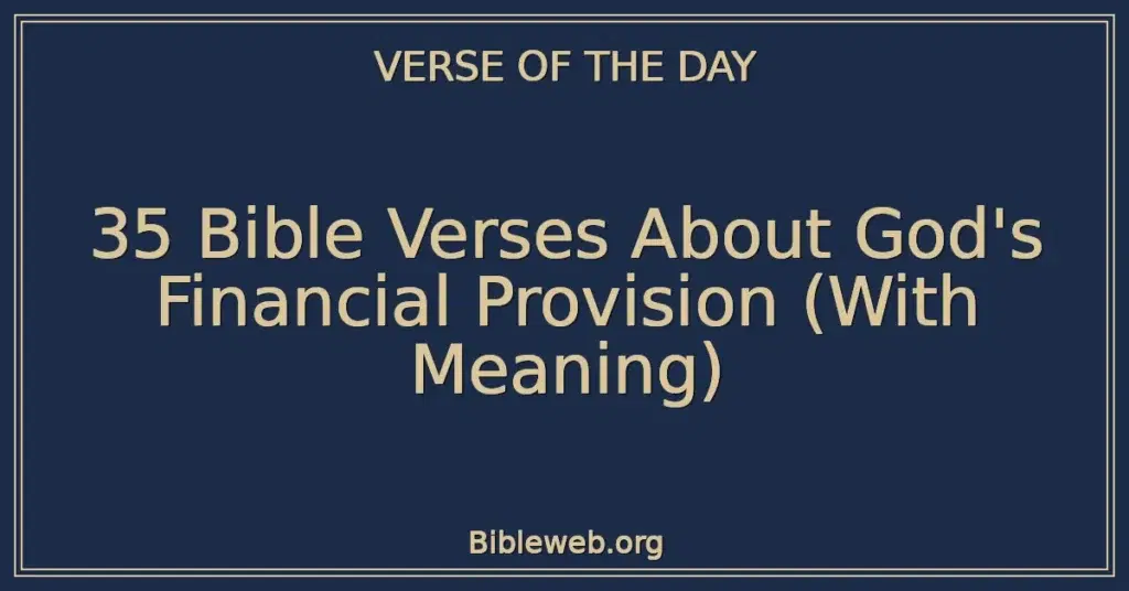 35 Bible Verses About God's Financial Provision (With Meaning)