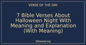 7 Bible Verses About Halloween Night With Meaning and Explanation (With Meaning)
