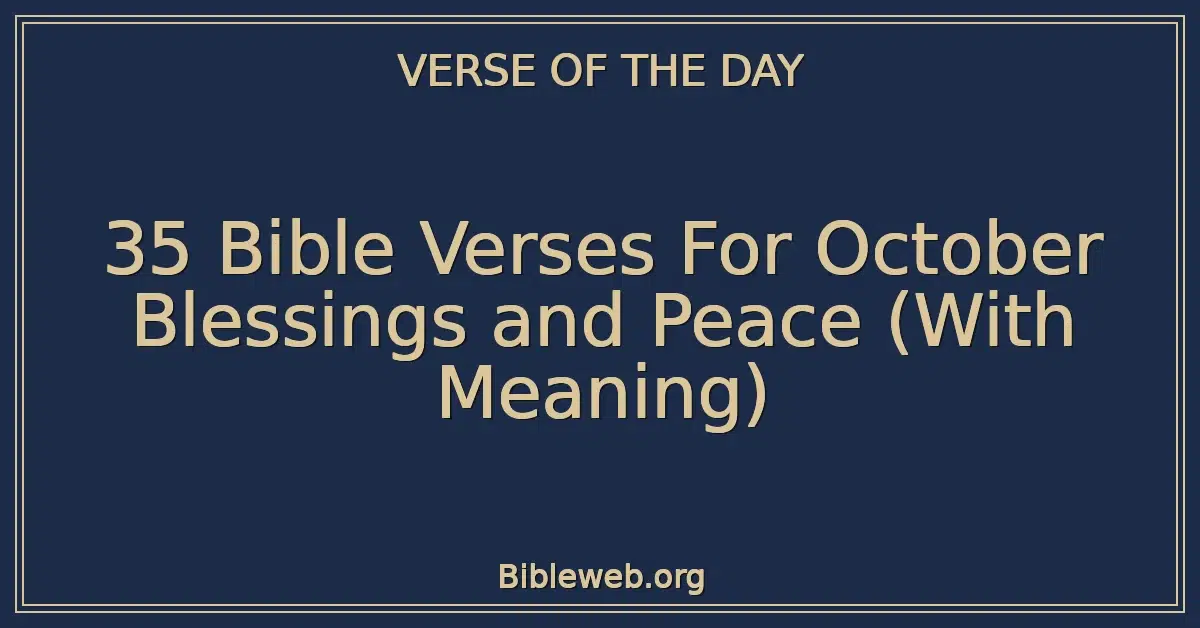 35 Bible Verses For October Blessings and Peace (With Meaning)