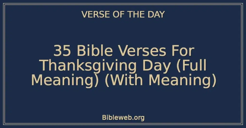 35 Bible Verses For Thanksgiving Day (Full Meaning) (With Meaning)