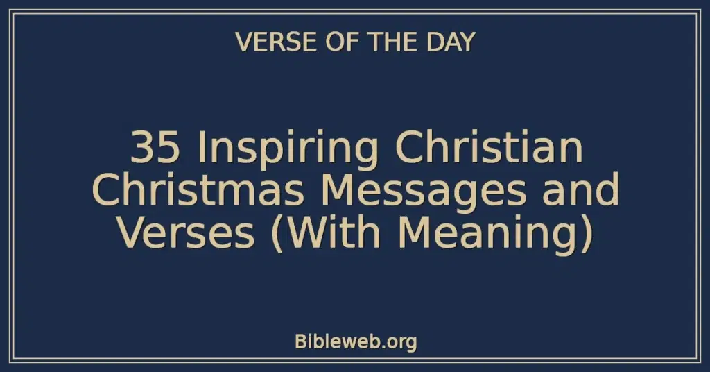 35 Inspiring Christian Christmas Messages and Verses (With Meaning)