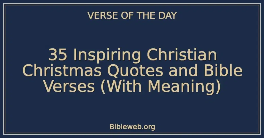 35 Inspiring Christian Christmas Quotes and Bible Verses (With Meaning)
