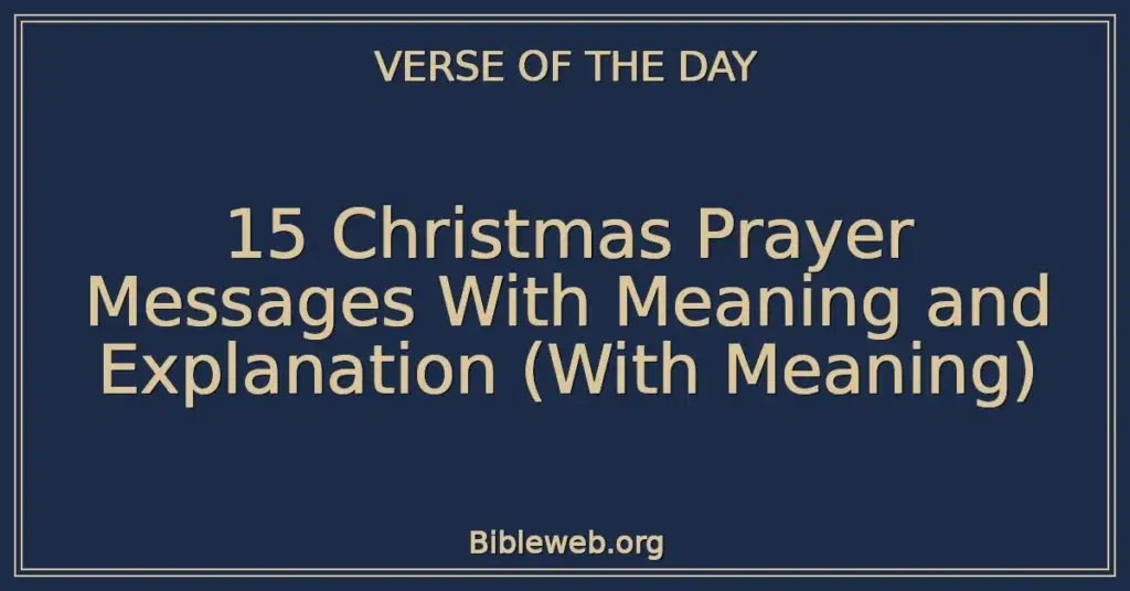 15 Christmas Prayer Messages With Meaning and Explanation (With Meaning)