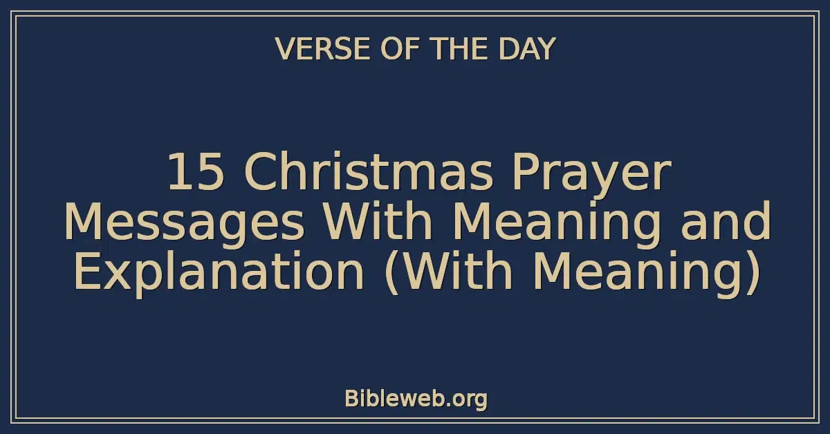 15 Christmas Prayer Messages With Meaning and Explanation (With Meaning)