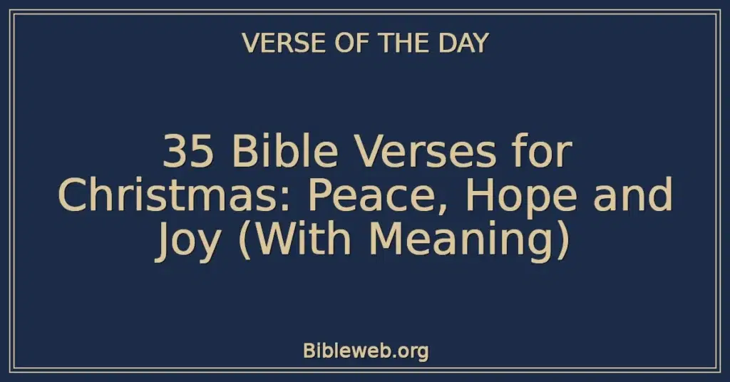 35 Bible Verses for Christmas: Peace, Hope and Joy (With Meaning)