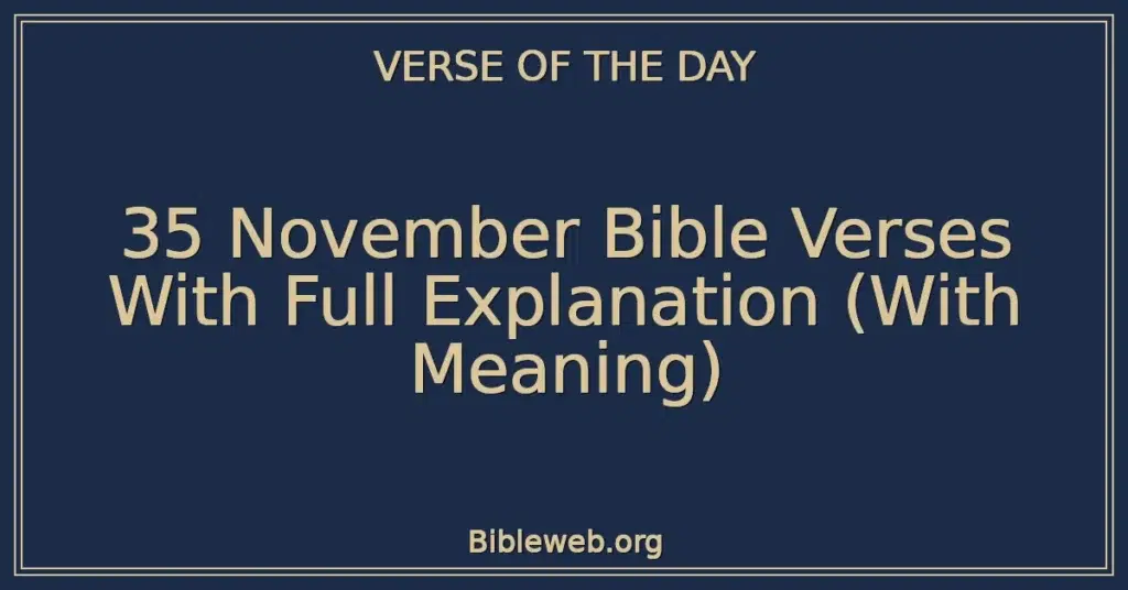 35 November Bible Verses With Full Explanation (With Meaning)