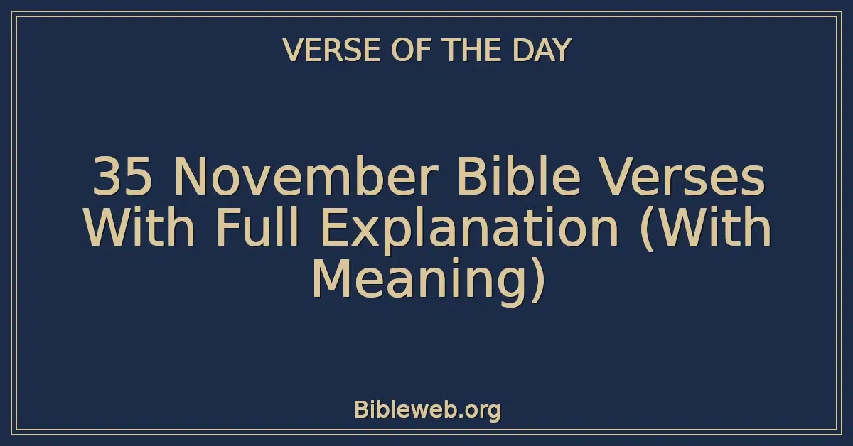 35 November Bible Verses With Full Explanation (With Meaning)