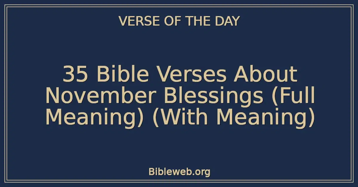 35 Bible Verses About November Blessings (Full Meaning) (With Meaning)