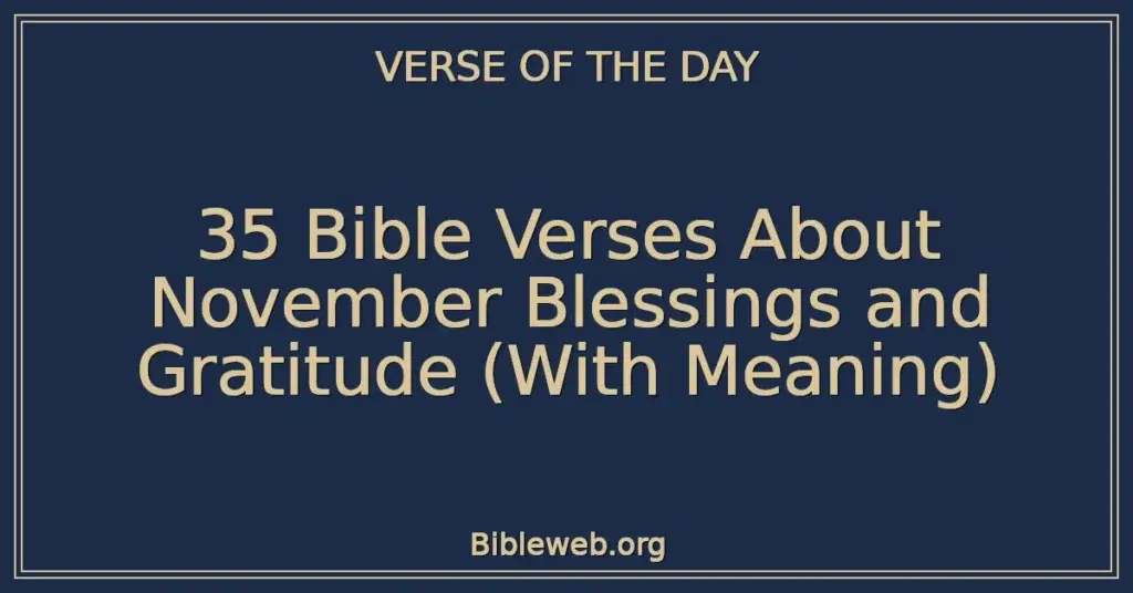 35 Bible Verses About November Blessings and Gratitude (With Meaning)