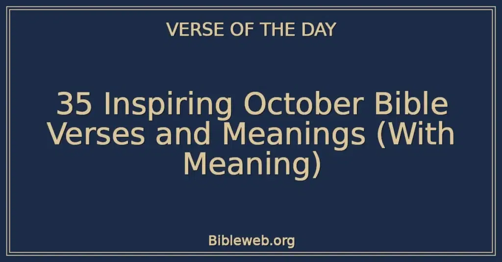 35 Inspiring October Bible Verses and Meanings (With Meaning)
