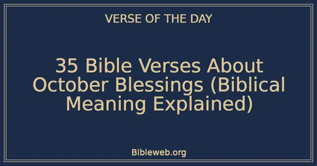 35 Bible Verses About October Blessings (Biblical Meaning Explained)