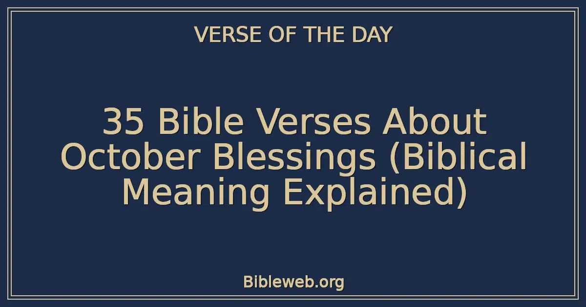 35 Bible Verses About October Blessings (Biblical Meaning Explained)