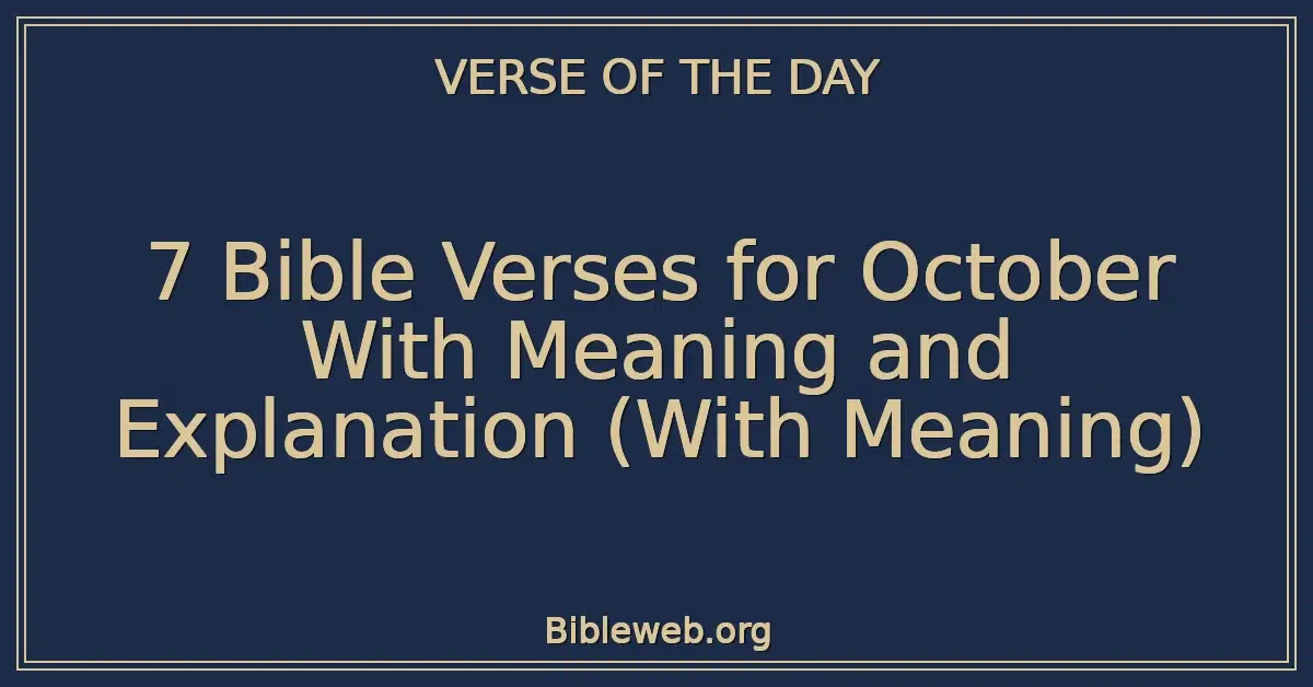 7 Bible Verses for October With Meaning and Explanation (With Meaning)