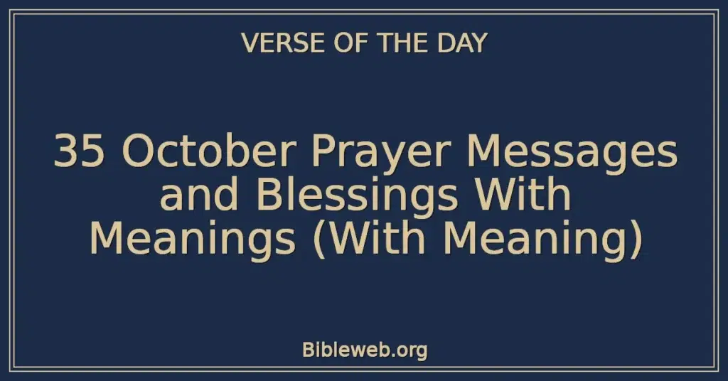 35 October Prayer Messages and Blessings With Meanings (With Meaning)