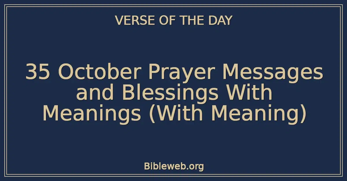 35 October Prayer Messages and Blessings With Meanings (With Meaning)